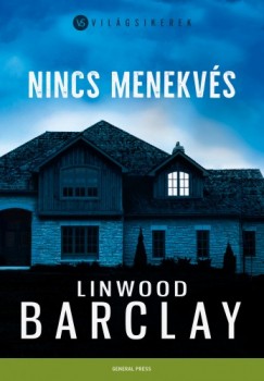 Linwood Barclay - Barclay Linwood - Nincs menekvs