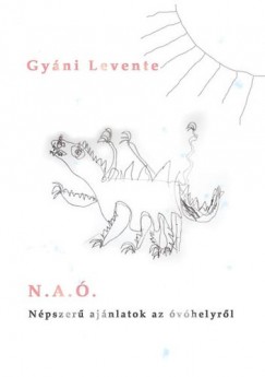 Gyni Levente - N.A.. - Npszer ajnlatok az vhelyrl