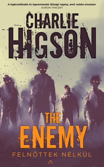 Charlie Higson - The Enemy - Felnõttek nélkül