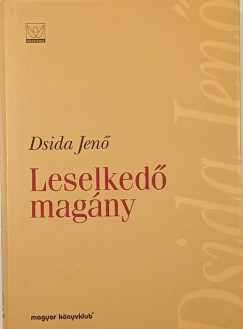 Dsida Jenő - Leselkedő magány