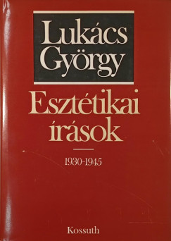 Lukács György - Esztétikai írások 1930-1945