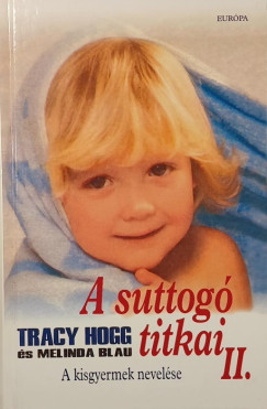 Melinda Blau - Tracy Hogg - A suttogó titkai II.