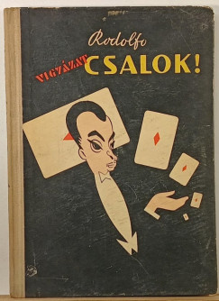 Rodolfo - Vigyázat! Csalok!