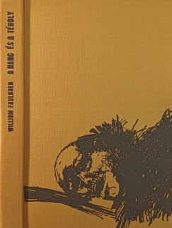 William Faulkner - A hang és a téboly