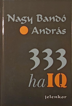 Nagy Band� Andr�s - 333 haIQ