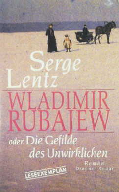 Serge Lentz - Wladimir Rubajew