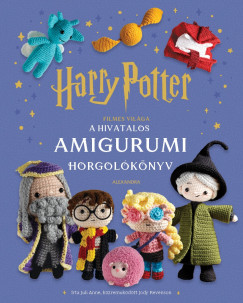 Juli Anne - Jody Revenson - Harry Potter filmes világa - A hivatalos amigurumi horgolókönyv