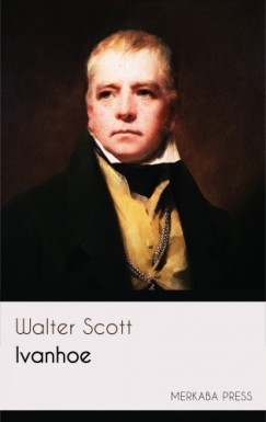 Sir Walter Scott - Ivanhoe
