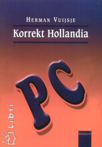 Herman Vuijsje - Korrekt Hollandia