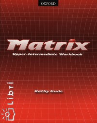 Kathy Gude - Matrix Upper-Intermediate Workbook