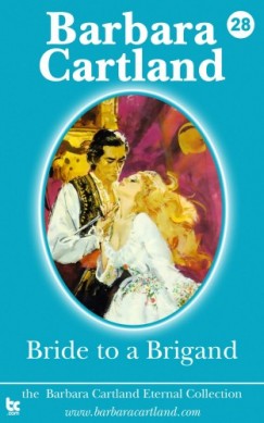 Barbara Cartland - Bride to a Brigand