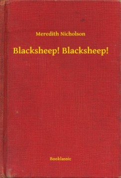 Meredith Nicholson - Blacksheep! Blacksheep!