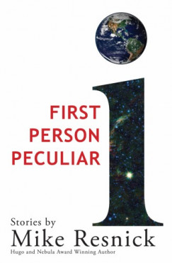 Mike Resnick - First Person Peculiar