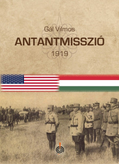 Gl Vilmos - Antantmisszi