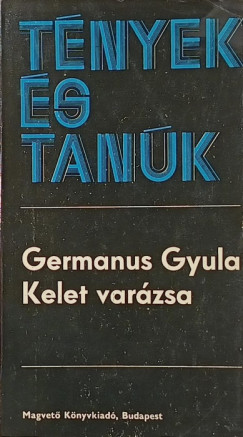 Germanus Gyula - Kelet var�zsa