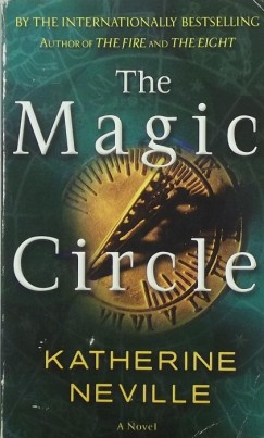 Katherine Neville - The Magic Circle