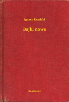 Ignacy Krasicki - Bajki nowe