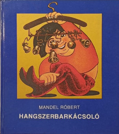 Mandel Rbert - Hangszerbarkcsol