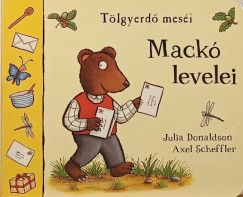 Julia Donaldson - Axel Scheffler - Tlgyerd mesi - Mack levelei