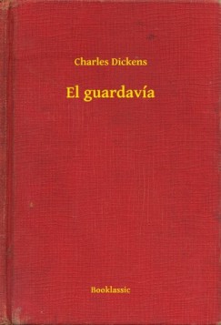 Dickens Charles - Charles Dickens - El guardava