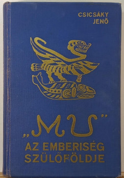 Csicsky Jen - MU- Az emberisg szlfldje