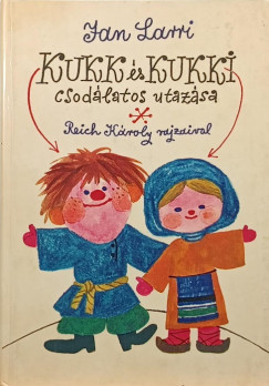Jan Larri - Reich Kroly - Kukk s Kukki csodlatos utazsa