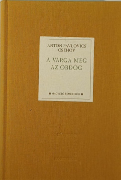 Anton Pavlovics Csehov - A varga meg az rdg
