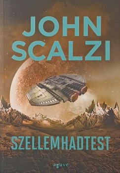 John Scalzi - Szellemhadtest