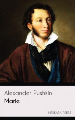 Aleksandr Sergeyevich Pushkin - Marie