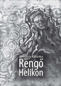 Almssy Katinka - Reng Helikon