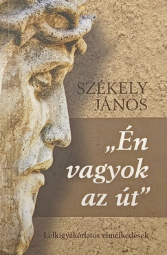 Szkely Jnos - "n vagyok az t"