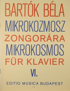 Bartók Béla - Mikrokozmosz zongorára - Mikrokosmos für Klavier VI.