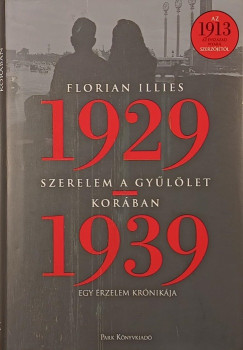 Florian Illies - Szerelem a gyllet korban