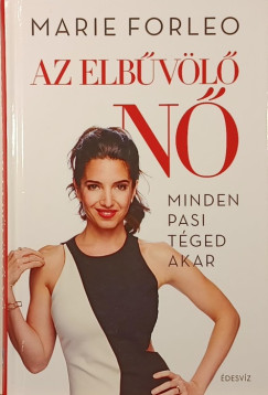Marie Forleo - Az elb�v�l� N�