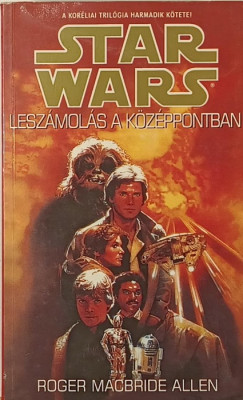 Allen Roger Macbride - Star Wars: Leszámolás a középpontban