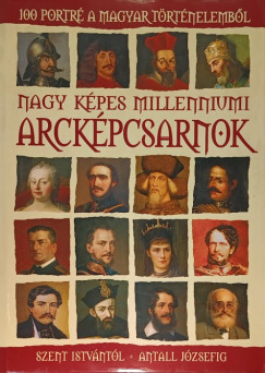 Rácz Árpád (Szerk.) - Nagy képes millenniumi arcképcsarnok