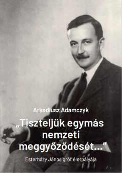 Arkadiusz Adamczyk - "Tiszteljk egyms nemzeti meggyzdst..."