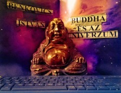 Istvn Benkovics - Buddha s az univerzum