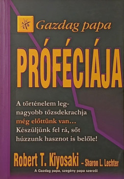 Robert T. Kiyosaki - Sharon L. Lechter - Gazdag papa pr�f�ci�ja