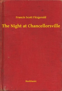 Francis Scott Fitzgerald - The Night at Chancellorsville