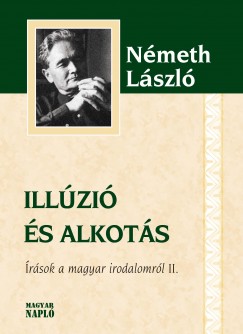 Nmeth Lszl - Illzi s alkots