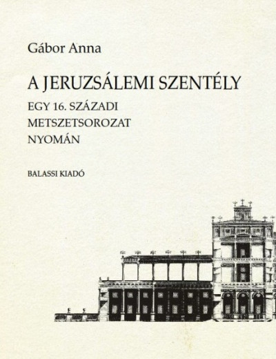 Gábor Anna - A jeruzsálemi Szentély