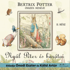 Beatrix Potter - Klid Artr - nodi Eszter - Nyl Pter s bartai II. rsz
