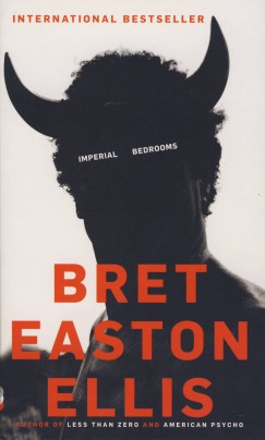 Bret Easton Ellis - Imperial Bedrooms