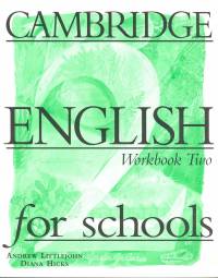 Diana Hicks - Andrew Littlejohn - Cambridge English for schools Workbook 2.