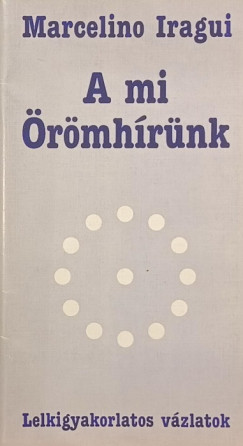 Marcelino Iragui - A mi örömhírünk