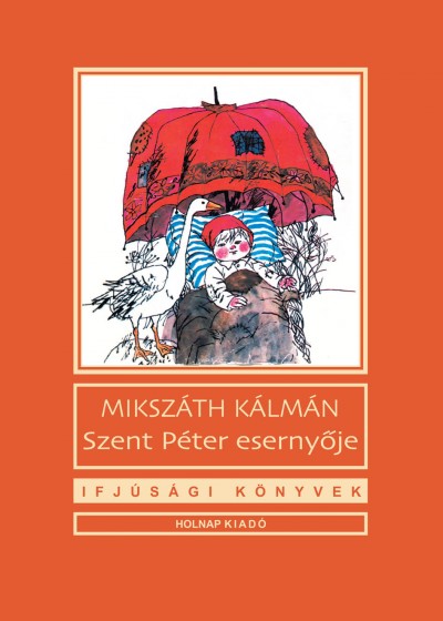 Mikszáth Kálmán - Szent Péter esernyője