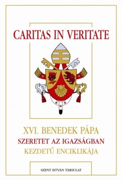 Joseph  Ratzinger  (Xvi. Benedek Ppa) - Caritas in veritate