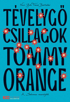 Tommy Orange - Tvelyg csillagok