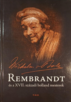 Rembrandt s a XVII. szzadi holland mesterek